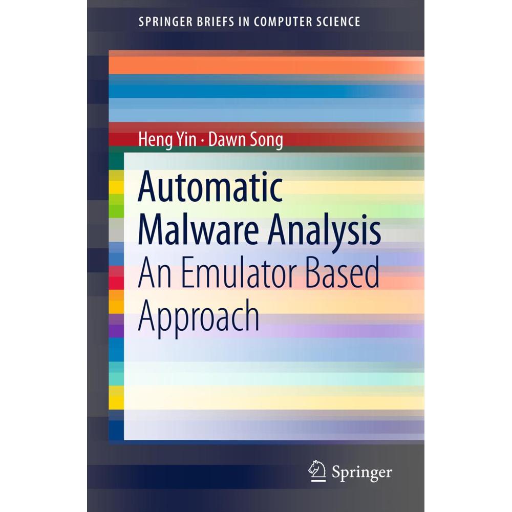 Automatic Malware Analysis, Fachbücher von Heng Yin, Dawn Song