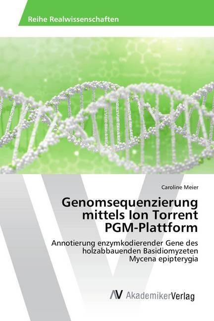 Produktbild Genomsequenzierung mittels Ion Torrent PGM-Plattform (Caroline Meier, 2018)
