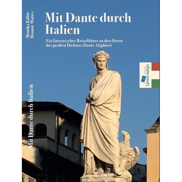 Literarischer Reiseführer Italien, Ratgeber von Bonnie Mattes, Monika Küble