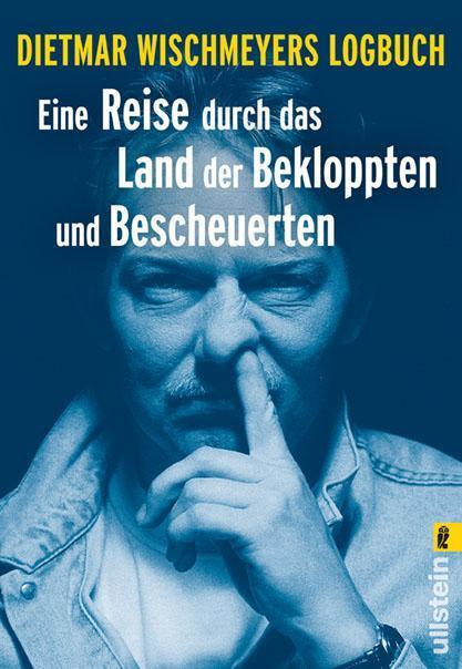 Produktbild Eine Reise durch das Land der Bekloppten und Bescheuerten (Deutsch, Dietmar Wischmeyer, 1997)