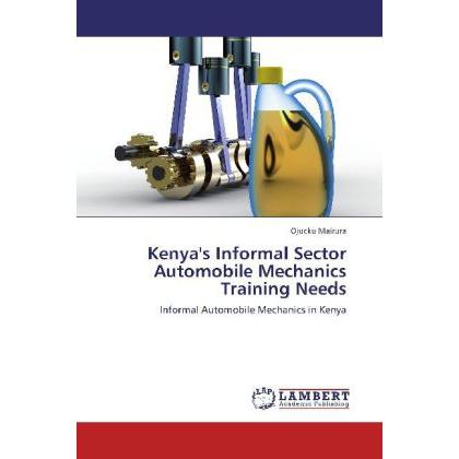 Kenya's Informal Sector Automobile Mechanics Training Needs, Ratgeber