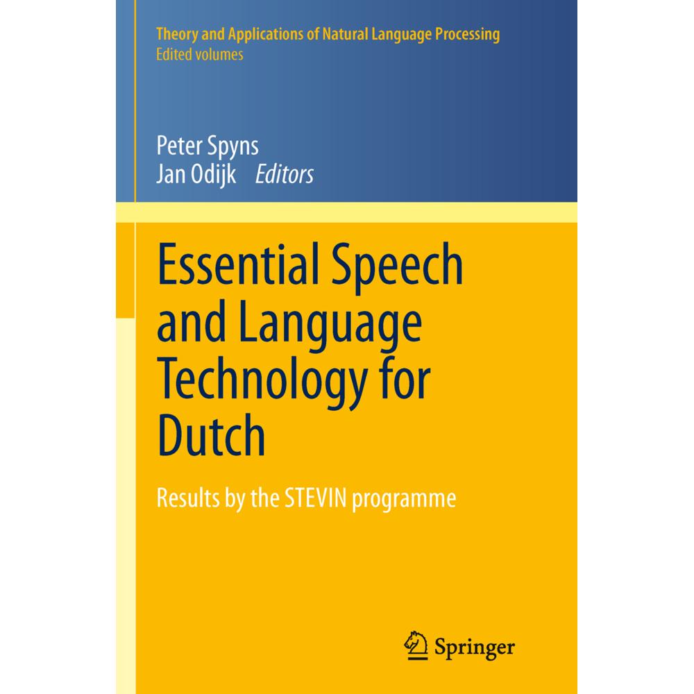 Essential Speech and Language Technology for Dutch, Fachbücher von Jan Odijk, Peter Spyns