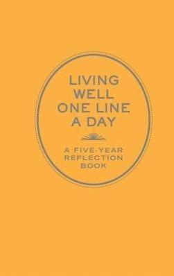 Produktbild Abrams & Chronicle Living Well One Line a Day (Englisch, Chronicle Books, 2013)