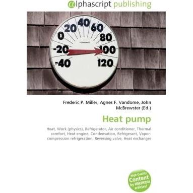 Heat pump, Fachbücher von Agnes F. Vandome, Frederic P. Miller, John McBrewster