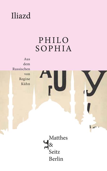 Produktbild Philosophia (Deutsch, Iliazd, 2017)