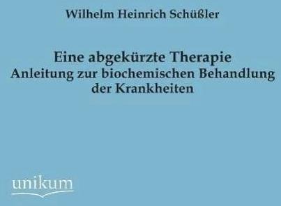 Produktbild Eine abgekürzte Therapie (Deutsch, Wilhelm H. Schüssler, 2012)