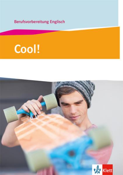 Produktbild Cool! Berufsvorbereitung Englisch. Lehr- und Arbeitsbuch (Deutsch, Englisch, Meisenzahl, Michael, 2018)