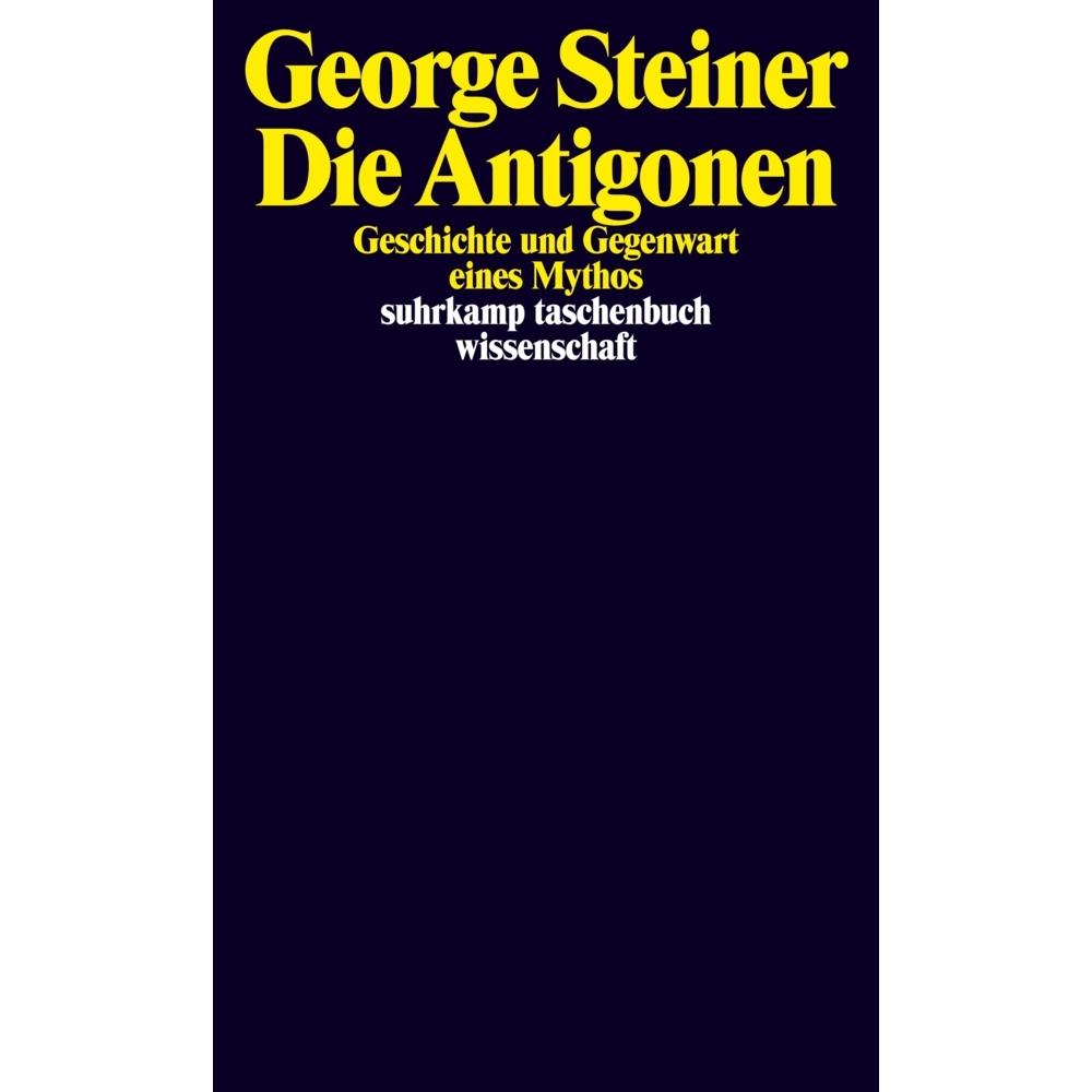 Schriften 04. Die Antigonen, Fachbücher von George Steiner