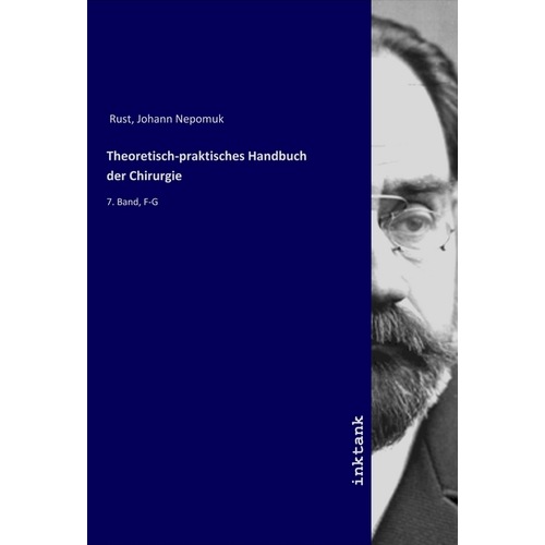 Theoretisch-praktisches Handbuch der Chirurgie, Fachbücher von Johann Nepomuk Rust