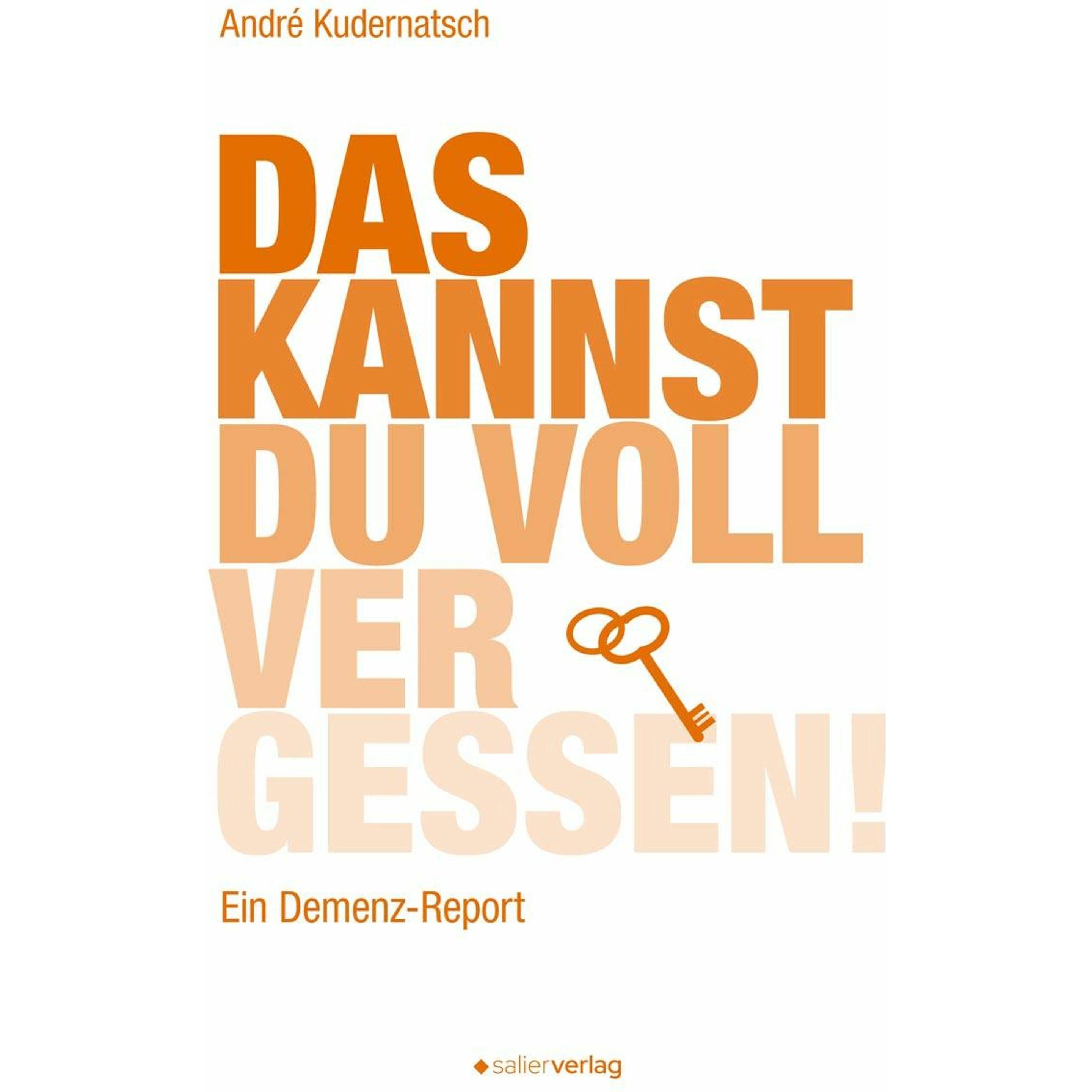 Das kannst du voll vergessen!, Belletristik von Andr Kudernatsch