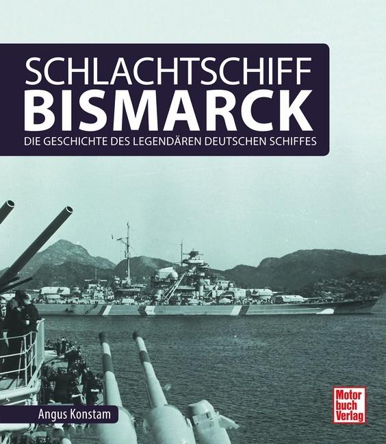 Produktbild Schlachtschiff Bismarck (Deutsch, Angus Konstam, 2017)