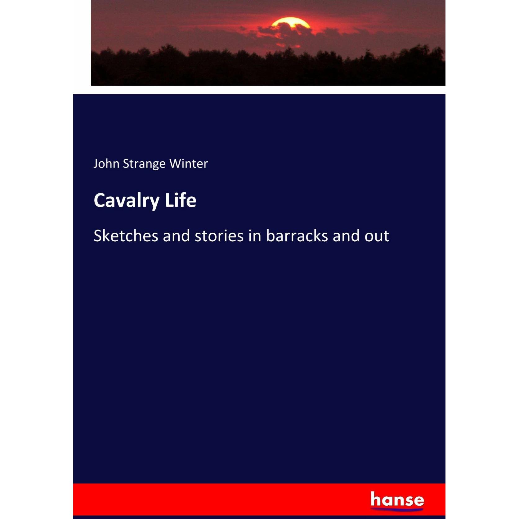 Cavalry Life, Sachbücher von John Strange Winter