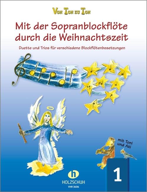 Produktbild Mit der Sopranblockflöte durch die Weihnachtszeit, für 2-3 Blockflöten. Bd.1 (Deutsch, Eva-Maria Zahner, 2004)