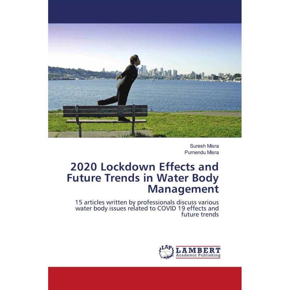 2020 Lockdown Effects and Future Trends in Water Body Management, Fachbücher von Suresh Misra, Purnendu Misra