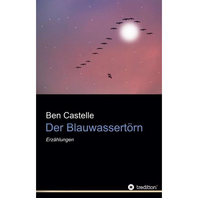 Der Blauwassertörn, Belletristik von Ben Castelle