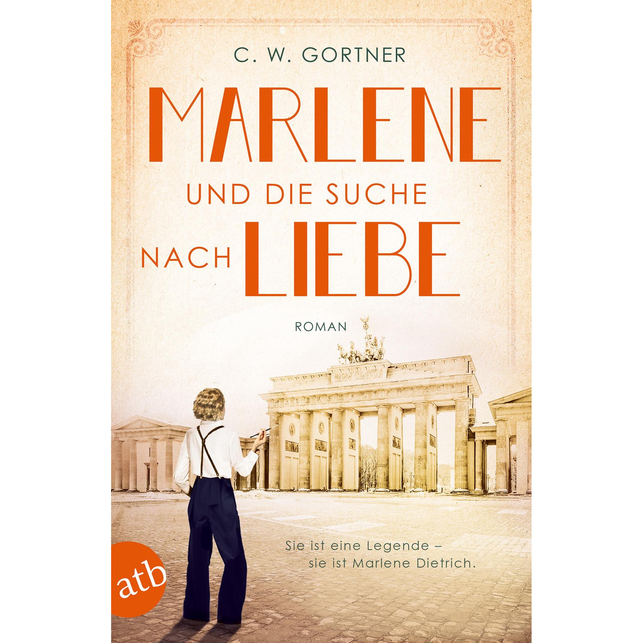 Marlene und die Suche nach Liebe, Belletristik von C. W. Gortner, Christine Strüh