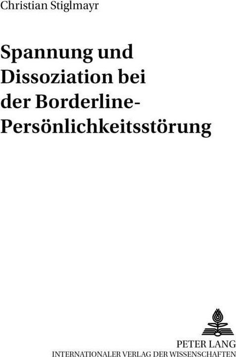 Produktbild Spannung und Dissoziation bei der Borderline-Persönlichkeitsstörung (Deutsch, Christian Stiglmayr, 2003)