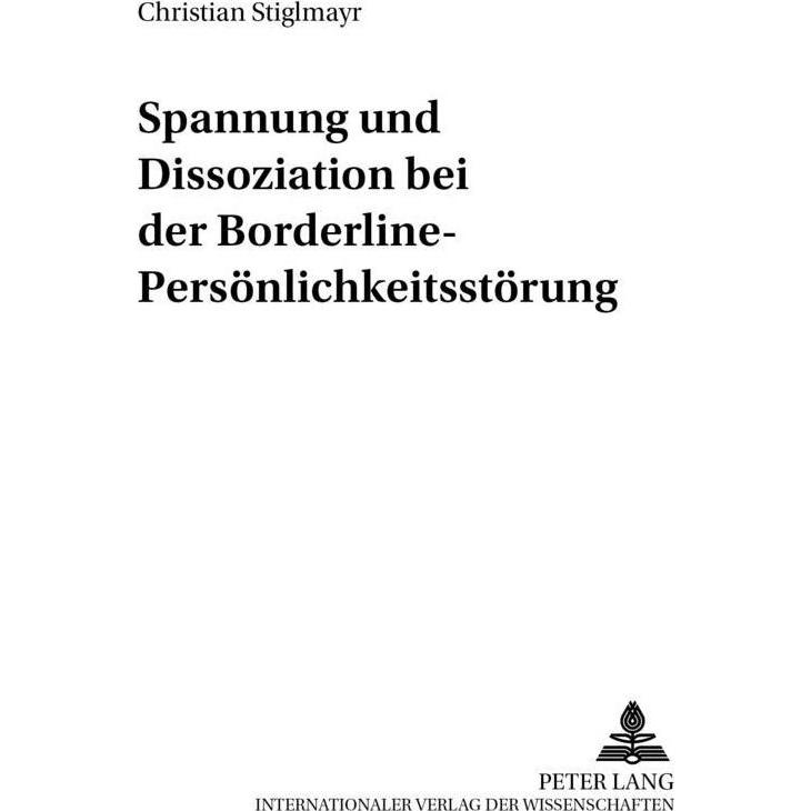 Spannung und Dissoziation bei der Borderline-Persönlichkeitsstörung, Fachbücher von Christian Stiglmayr