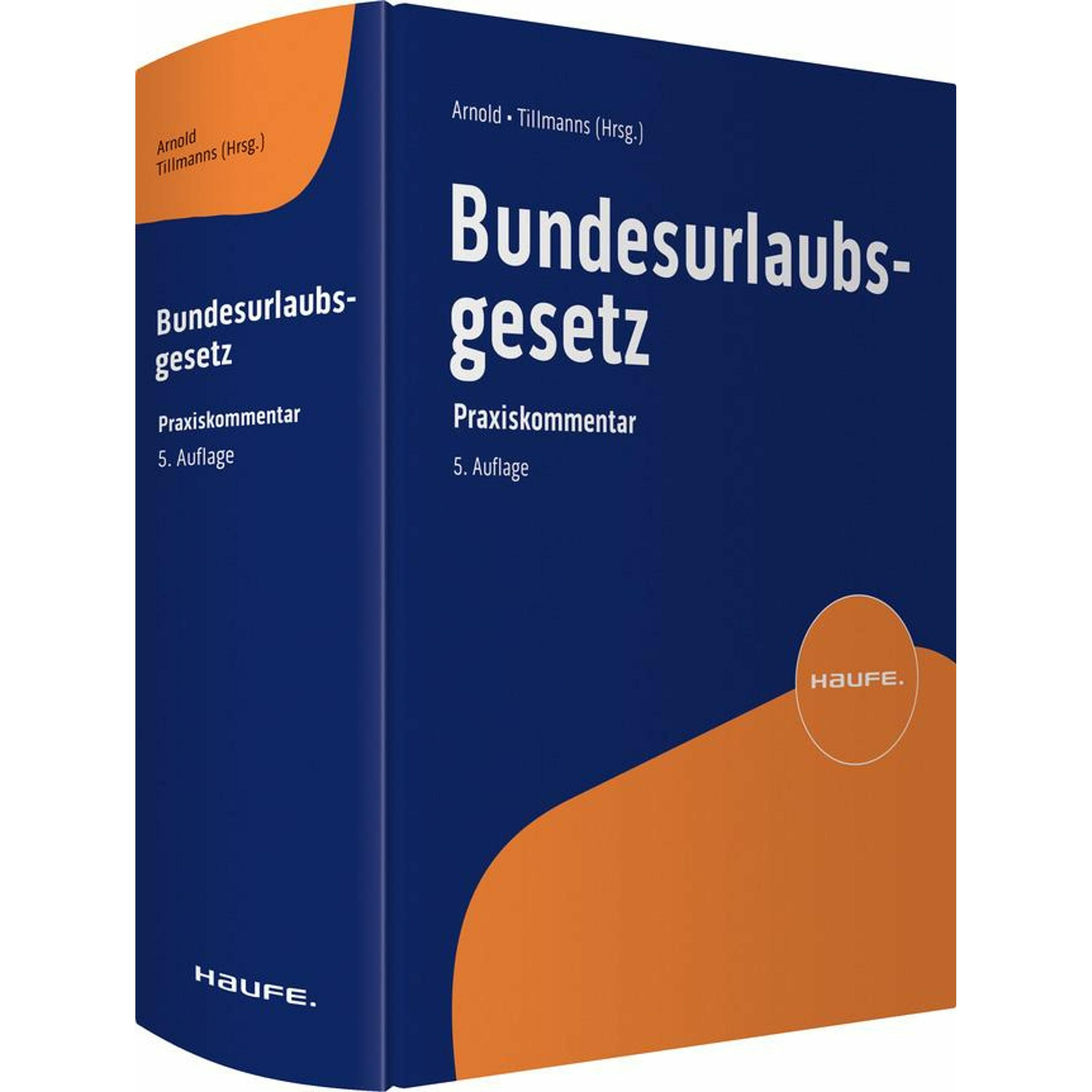 Bundesurlaubsgesetz, Fachbücher von Arnold, Manfred/Tillmanns, Manfred Arnold, Christoph Tillmanns
