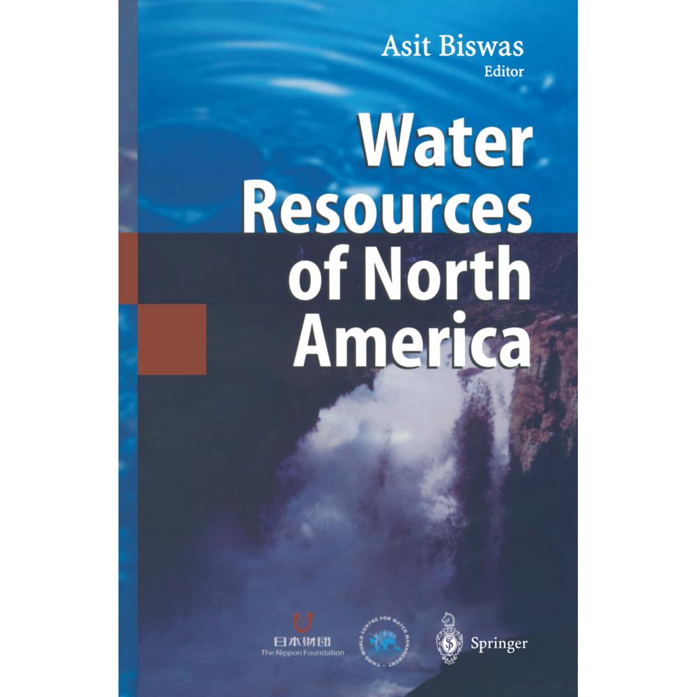 Water Resources of North America, Fachbücher von Asit K. Biswas