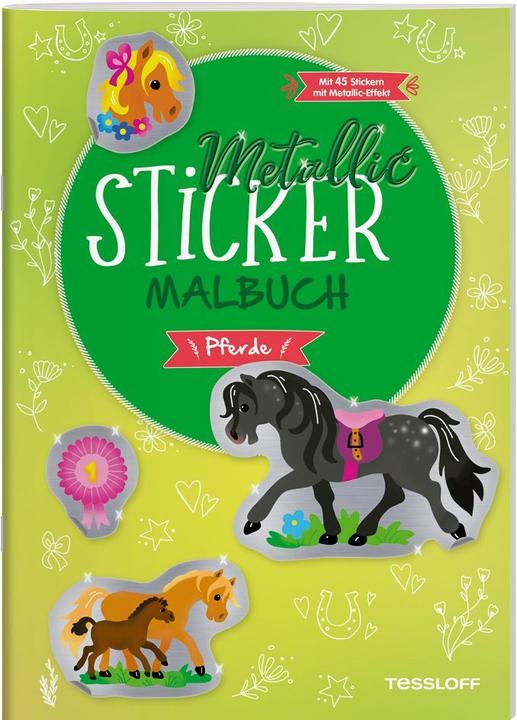 Tessloff Metallic-Sticker Malbuch. Pferde