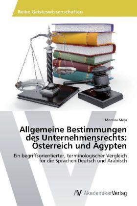 Produktbild Allgemeine Bestimmungen des Unternehmensrechts: Österreich und Ägypten (Deutsch, Martina Mayr, 2012)