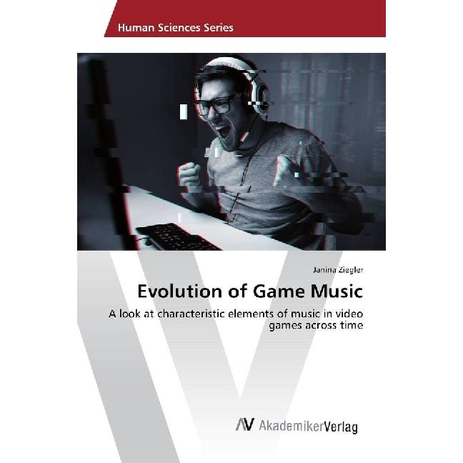 Evolution of Game Music, Fachbücher von Janina Ziegler