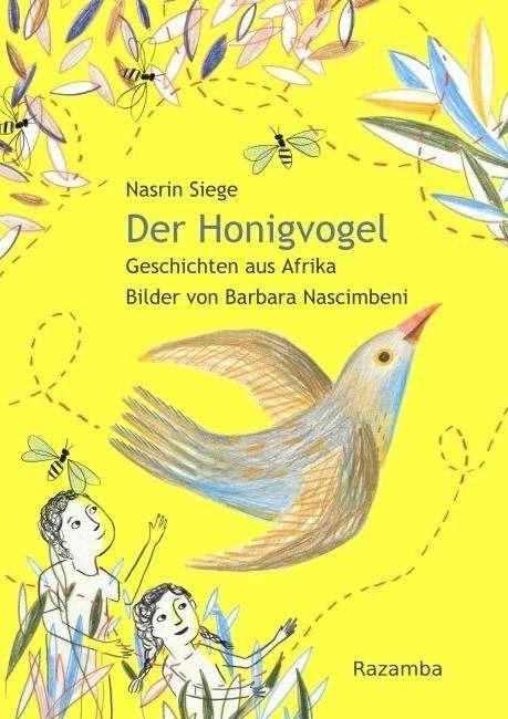 Produktbild Der Honigvogel (Deutsch, Barbara Nascimbeni, Nasrin Siege, 2016)