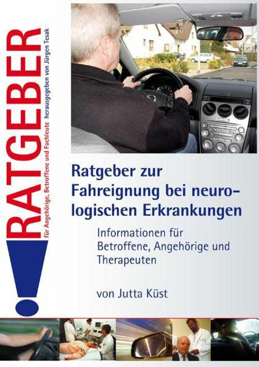 Produktbild Ratgeber zur Fahreignung bei neurologischen Erkrankungen (Deutsch, Jutta Küst, 2010)