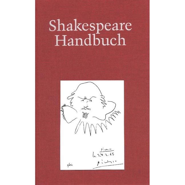 Shakespeare-Handbuch: Die Zeit - der Mensch - das Werk - die Nachwelt, Fachbücher von Ina Schabert