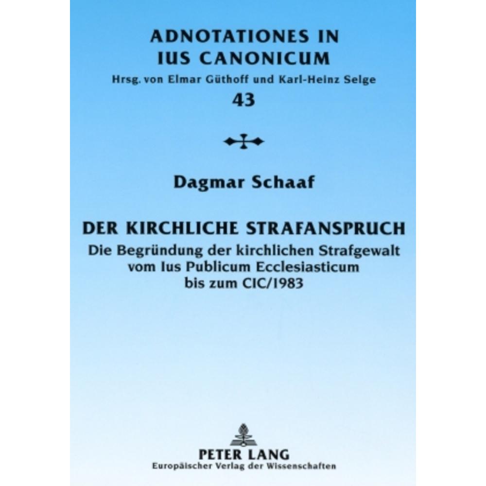 Der kirchliche Strafanspruch, Fachbücher von Dagmar, Schaaf