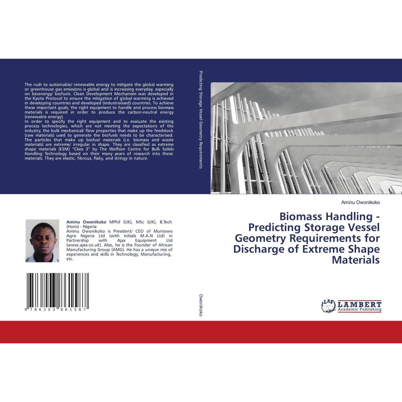 Biomass Handling - Predicting Storage Vessel Geometry Requirements for Discharge of Extreme Shape Ma, Fachbücher von Ami...