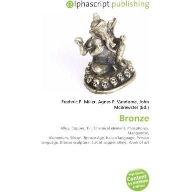 Bronze, Fachbücher von Agnes F. Vandome, Frederic P. Miller, John McBrewster
