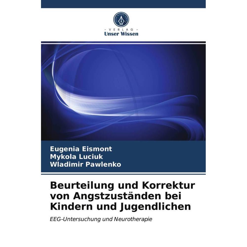 Beurteilung und Korrektur von Angstzuständen bei Kindern und Jugendlichen, Fachbücher von Wladimir Pawlenko, Mykola Luci...