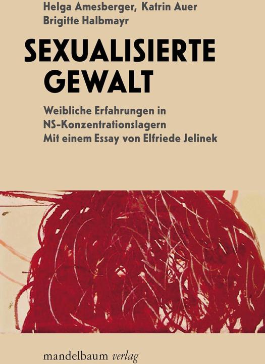 Sexualisierte Gewalt (German, Brigitte Halbmayr, Helga Amesberger, Katrin Auer, 2026)