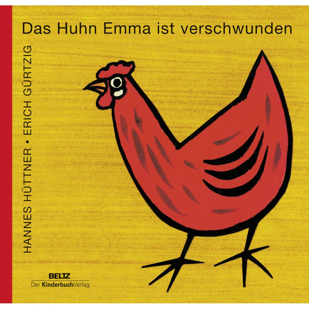 Das Huhn Emma ist verschwunden, Kinderbücher von Erich Gürtzig, Verena Hüttner