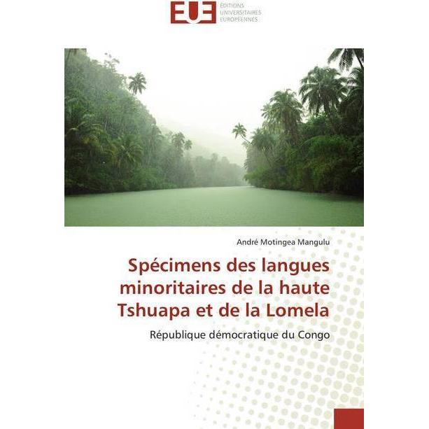 Spécimens des langues minoritaires de la haute Tshuapa et de la Lomela, Fachbücher von André Motingea Mangulu
