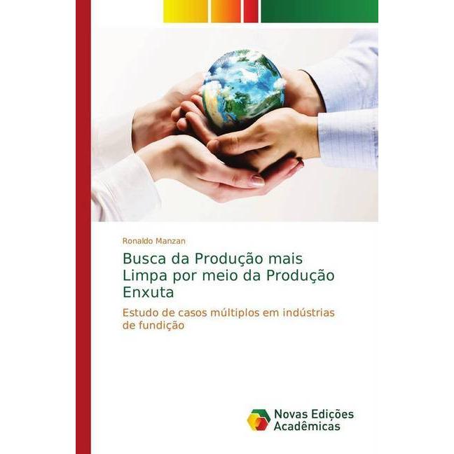 Busca da Produção mais Limpa por meio da Produção Enxuta, Fachbücher von Ronaldo Manzan