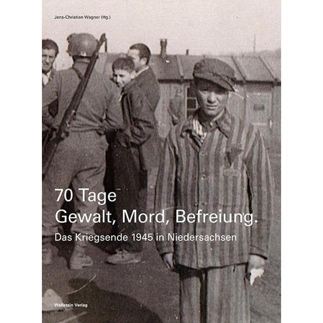 70 Tage Gewalt, Mord, Befreiung, Belletristik von Jens-Christian Wagner