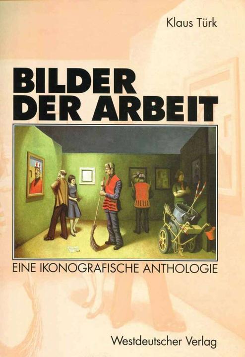 Produktbild Bilder der Arbeit (Deutsch, Klaus Türk, 2012)