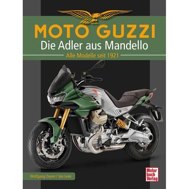 Moto Guzzi - Die Adler aus Mandello, Ratgeber von Jan Leek, Wolfgang Zeyen