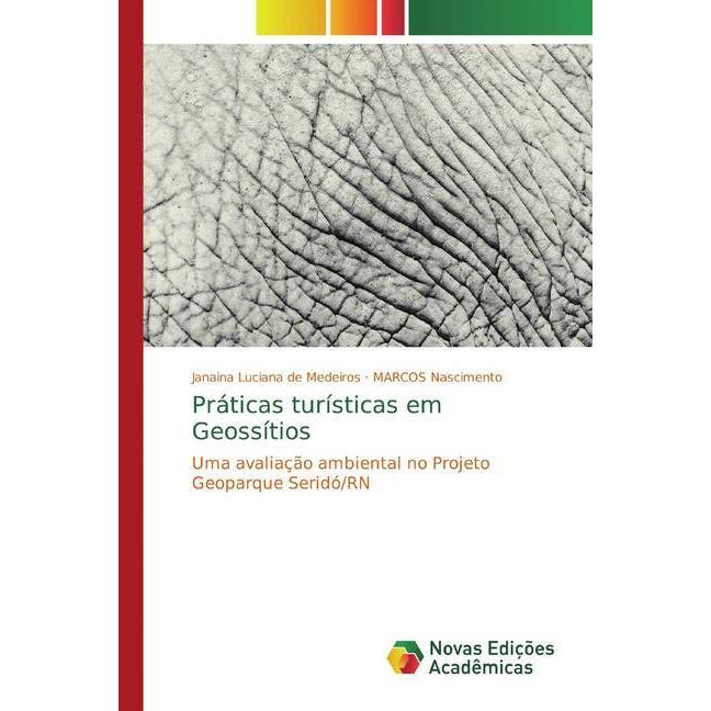 Práticas turísticas em Geossítios, Fachbücher von Janaina Luciana de Medeiros, MARCOS Nascimento