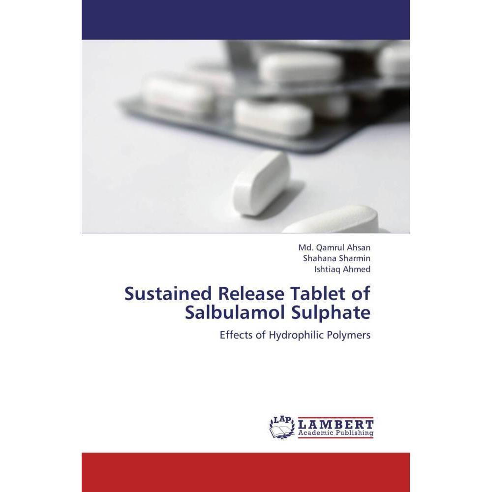 Thumbnail - Sustained Release Tablet of Salbulamol Sulphate, Fachbücher von Ishtiaq Ahmed, Shahana Sharmin, Md. Qamrul Ahsan