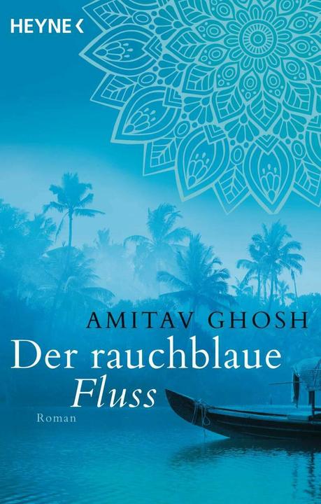 Produktbild Der rauchblaue Fluss (Deutsch, Amitav Ghosh, 2018)