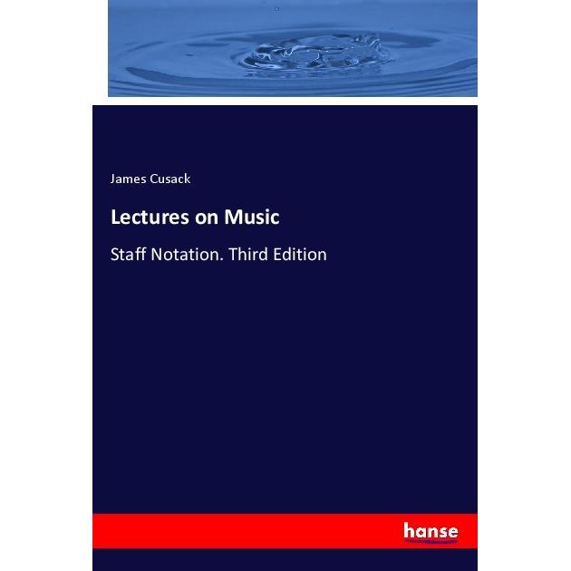 Lectures on Music, Fachbücher von James Cusack