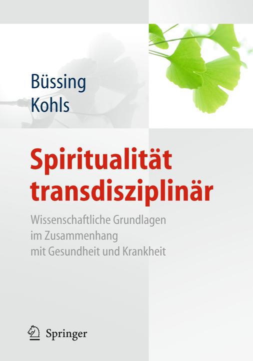 Produktbild Spiritualität transdisziplinär (Deutsch, Arndt Büssing, Niko Kohls, 2011)