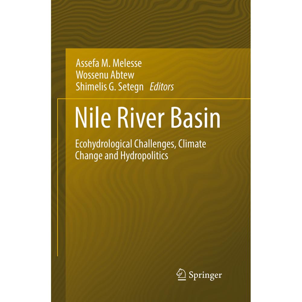 Nile River Basin, Fachbücher von Wossenu Abtew, Shimelis G. Setegn, Assefa M. Melesse