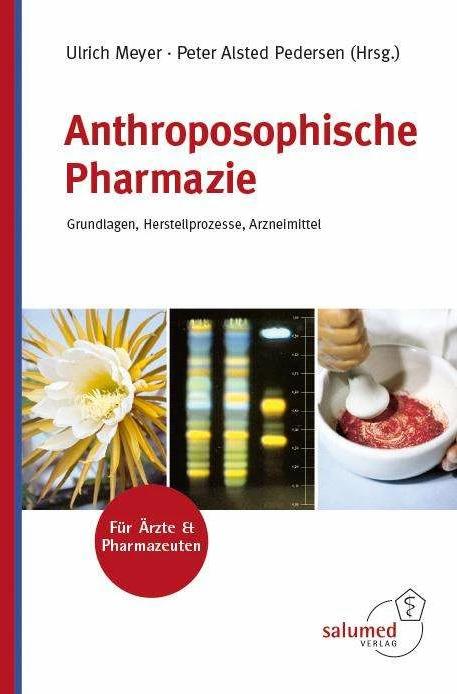 Produktbild Anthroposophische Pharmazie (Deutsch, Peter Alsted Pedersen, Ulrich Meyer, 2016)