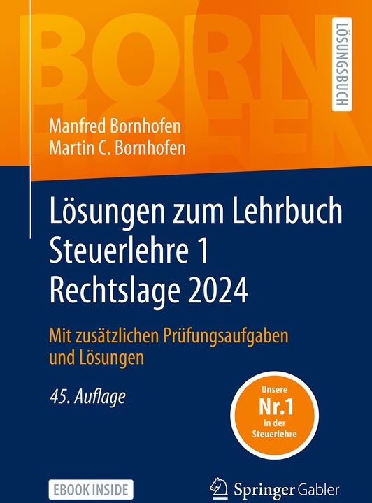 Produktbild Lösungen zum Lehrbuch Steuerlehre 1 Rechtslage 2024 (Deutsch, Manfred Bornhofen, Martin C. Bornhofen, 2024)