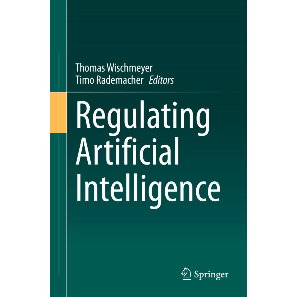Regulating Artificial Intelligence, Fachbücher von Thomas Wischmeyer, Timo Rademacher